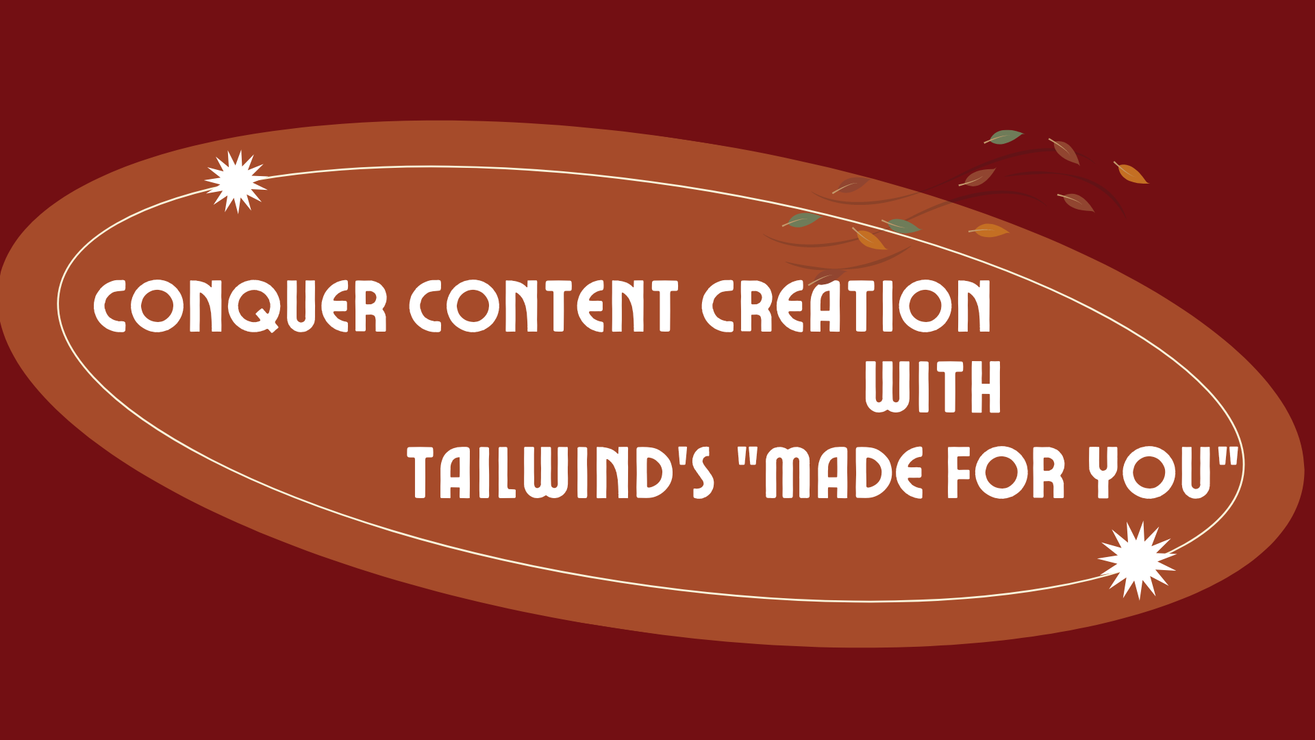 Conquering Content Creation: How Tailwind’s “Made for You” Empowers Ecommerce Businesses